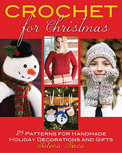 Crochet for Christmas 29 Patterns for Handmade Holiday Decorations and Gifts  2015 9780811714785 Front Cover