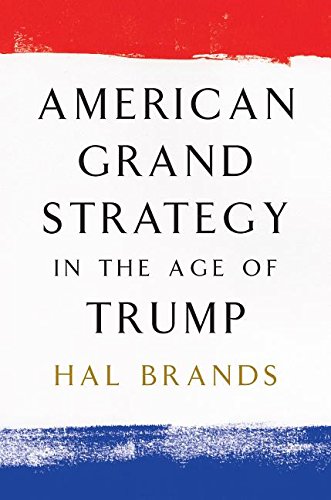 American Grand Strategy in the Age of Trump:   2018 9780815732785 Front Cover