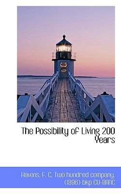 Possibility of Living 200 Years N/A 9781113453785 Front Cover