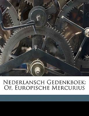 Nederlansch Gedenkboek : Of, Europische Mercurius N/A 9781149221785 Front Cover