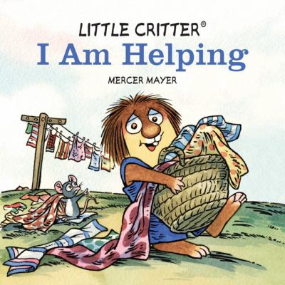 Little Critterï¿½ - I Am Helping   2011 9781402773785 Front Cover