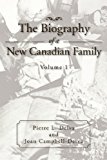 Biography of a New Canadian Family Volume 1 N/A 9781469158785 Front Cover