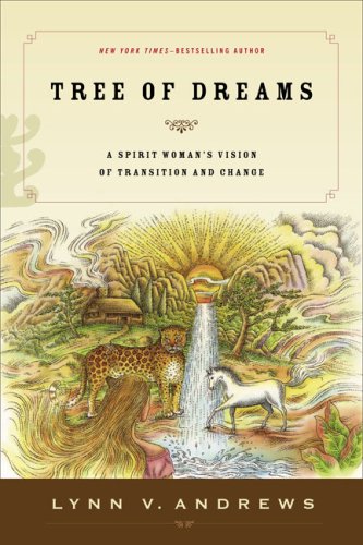 Tree of Dreams A Spirit Woman's Vision of Transition and Change N/A 9781585425785 Front Cover