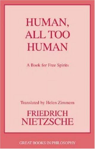 Human, All Too Human A Book for Free Spirits  2008 9781591026785 Front Cover