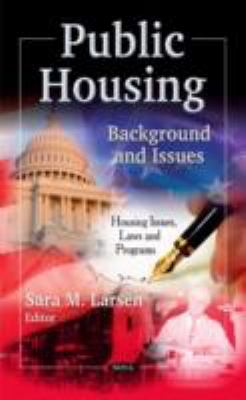 Public Housing Background and Issues  2011 9781613247785 Front Cover