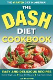 DASH Diet Health Plan Cookbook Easy and Delicious Recipes to Promote Weight Loss, Lower Blood Pressure and Help Prevent Diabetes  2013 9781623150785 Front Cover