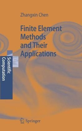 Finite Element Methods and Their Applications   2005 9783540240785 Front Cover