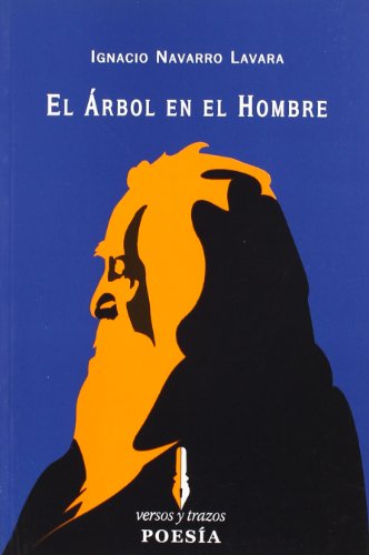 El Arbol en el hombre/ The Tree in the Man:  2008 9788493572785 Front Cover