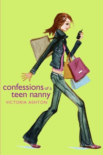 Confessions of a Teen Nanny   2007 (Reprint) 9780060731786 Front Cover
