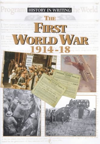 The First World War (History in Writing) N/A 9780237520786 Front Cover