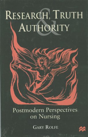 Research, Truth and Authority Postmodern Perspectives on Nursing  2000 9780333914786 Front Cover