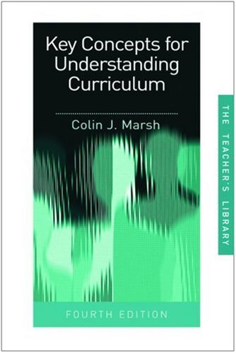 Key Concepts for Understanding Curriculum  4th 2009 (Revised) 9780415465786 Front Cover