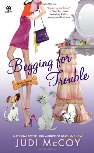 Begging for Trouble A Dog Walker Mystery N/A 9780451232786 Front Cover