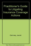 Practitioner's Guide to Litigating Insurance Coverage Actions  2nd (Revised) 9780735545786 Front Cover