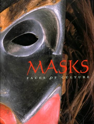 Masks : Faces of Culture 1st 1999 9780891780786 Front Cover