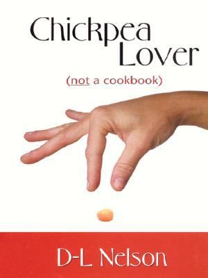 Chickpea Lover : Not a Cookbook N/A 9781410401786 Front Cover