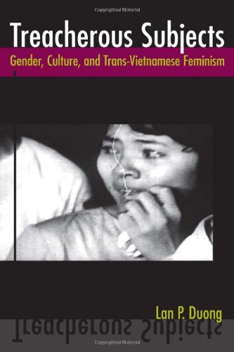 Treacherous Subjects Gender, Culture, and Trans-Vietnamese Feminism  2012 9781439901786 Front Cover