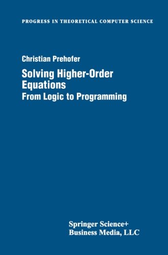 Solving Higher-Order Equations From Logic to Programming  1998 9781461272786 Front Cover