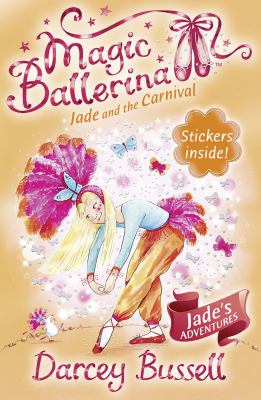 Jade and the Carnival (Magic Ballerina, Book 22)   2010 9780007348787 Front Cover