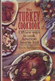 Turkey Cookbook One Hundred Seventy-One New Ways to Cook America's Favorite Bird N/A 9780060552787 Front Cover