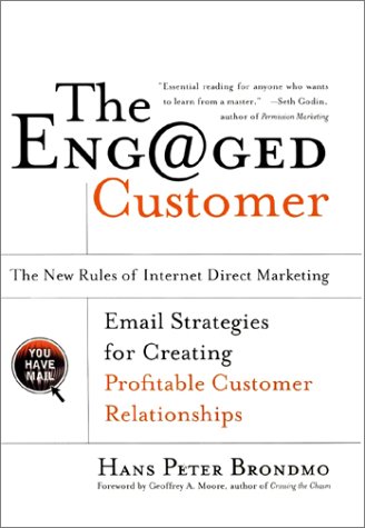 Engaged Customer The New Rules of Internet Direct Marketing  2000 9780066620787 Front Cover