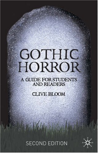 Gothic Horror A Guide for Students and Readers 2nd 2007 (Revised) 9780230001787 Front Cover