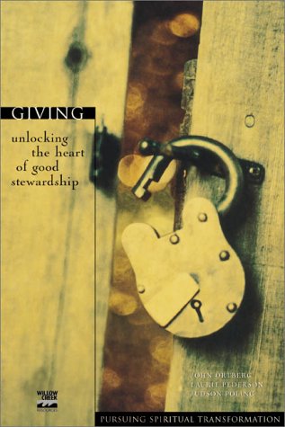 Pursuing Spiritual Trans Giving Unlocking the Heart of Good Stewardship  2000 9780310220787 Front Cover