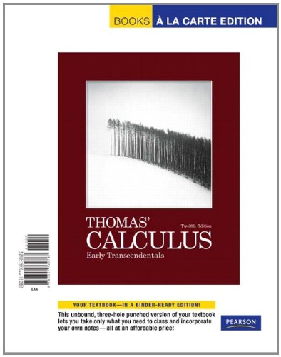 Thomas' Calculus Early Transcendentals 12th 2010 9780321730787 Front Cover