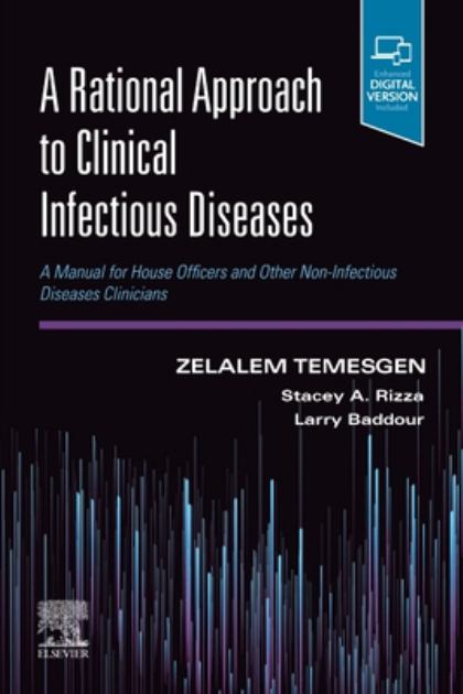 Rational Approach to Clinical Infectious Diseases A Manual for House Officers and Other Non-Infectious Diseases Clinicians  2022 9780323695787 Front Cover