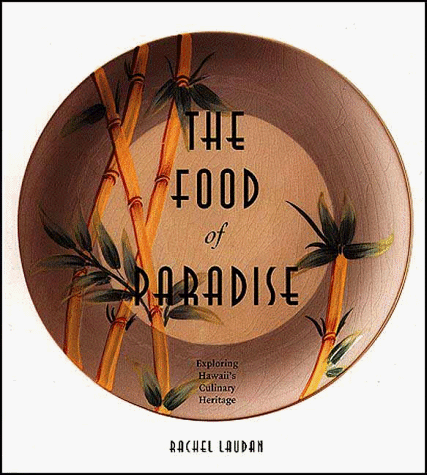 Food of Paradise Exploring Hawaii's Culinary Heritage  1996 9780824817787 Front Cover