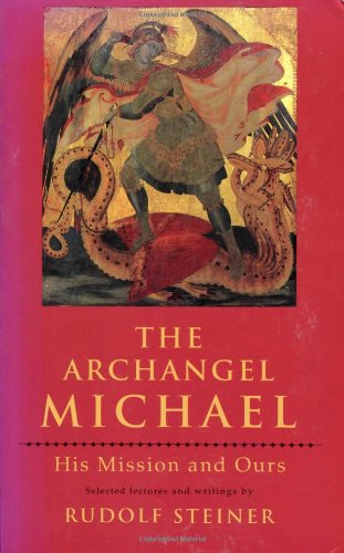 Archangel Michael His Mission and Ours  1994 9780880103787 Front Cover