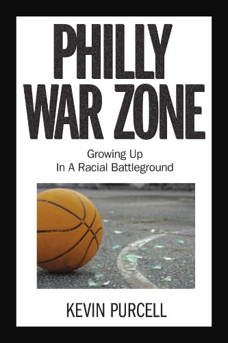 Philly War Zone Growing up in a Racial Battleground  2012 9781465350787 Front Cover