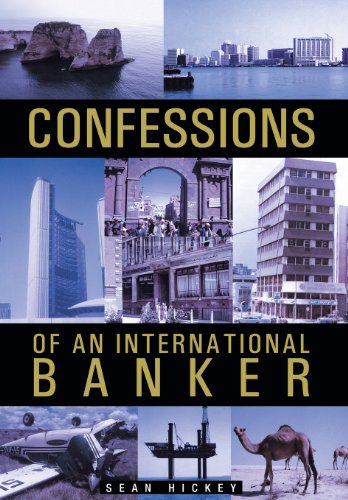 Confessions of an International Banker:   2013 9781466973787 Front Cover