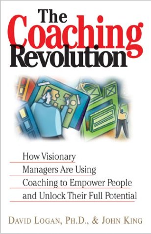 Coaching Revolution How Visionary Managers Are Using Coaching to Empower People and Unlock Their Full Potential  2004 9781593370787 Front Cover