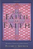 From Faith to Faith Weaving a Tapestry of God's Grace N/A 9781615070787 Front Cover