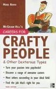 Careers for Crafty People and Other Dexterous Types, 3rd Edition  3rd 2006 (Revised) 9780071458788 Front Cover