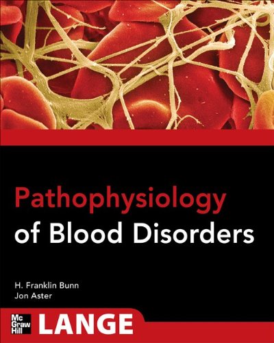Pathophysiology of Blood Disorders   2011 9780071713788 Front Cover