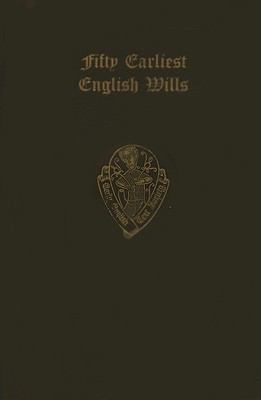 Fifty Earliest English Wills 1387-1439  Reprint  9780197220788 Front Cover