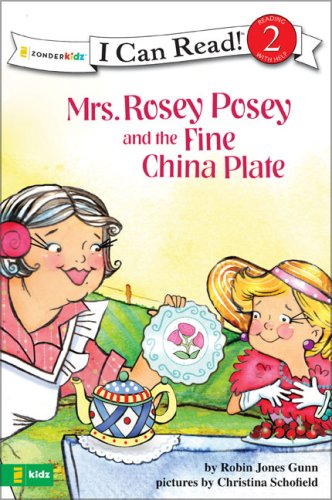 Mrs. Rosey Posey and the Fine China Plate   2008 9780310715788 Front Cover