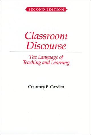 Classroom Discourse The Language of Teaching and Learning 2nd 2001 9780325003788 Front Cover