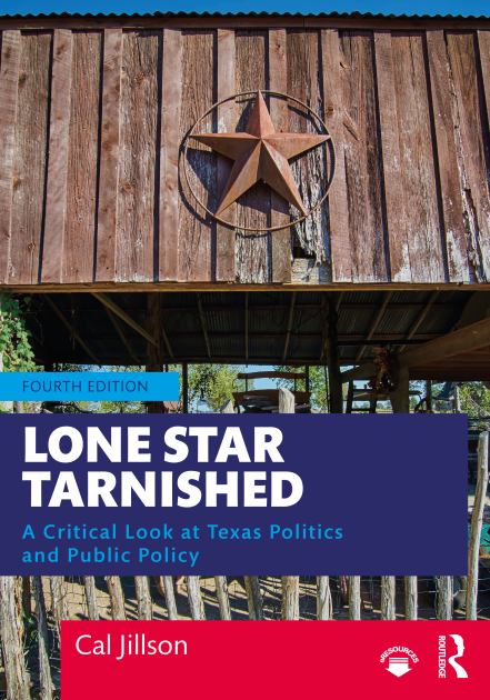 Lone Star Tarnished A Critical Look at Texas Politics and Public Policy 4th 2021 9780367472788 Front Cover