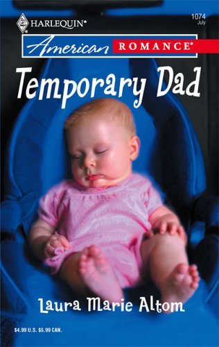 Temporary Dad   2005 9780373750788 Front Cover