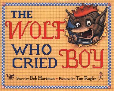 Wolf Who Cried Boy   2002 9780399235788 Front Cover