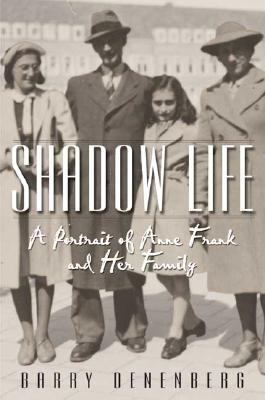 Shadow Life A Portrait of Anne Frank and Her Family  2004 9780439416788 Front Cover