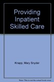 Providing Inpatient Skilled Care N/A 9780683141788 Front Cover