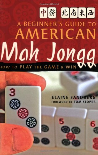 Beginner's Guide to American Mah Jongg How to Play the Game and Win  2007 9780804838788 Front Cover