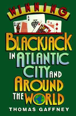 Winning Blackjack at Atlantic City and Around the World A Key to a Winning Game N/A 9780806511788 Front Cover
