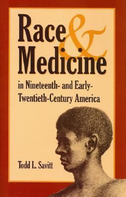 Race and Medicine in Nineteenth-and Early-Twentieth-Century America   2006 9780873388788 Front Cover
