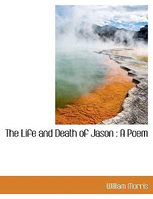 Life and Death of Jason : A Poem N/A 9781115289788 Front Cover