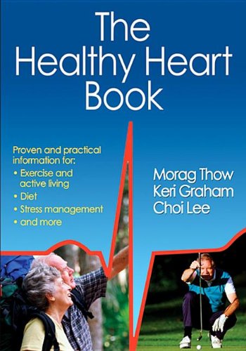 The Healthy Heart Book:   2013 9781450432788 Front Cover